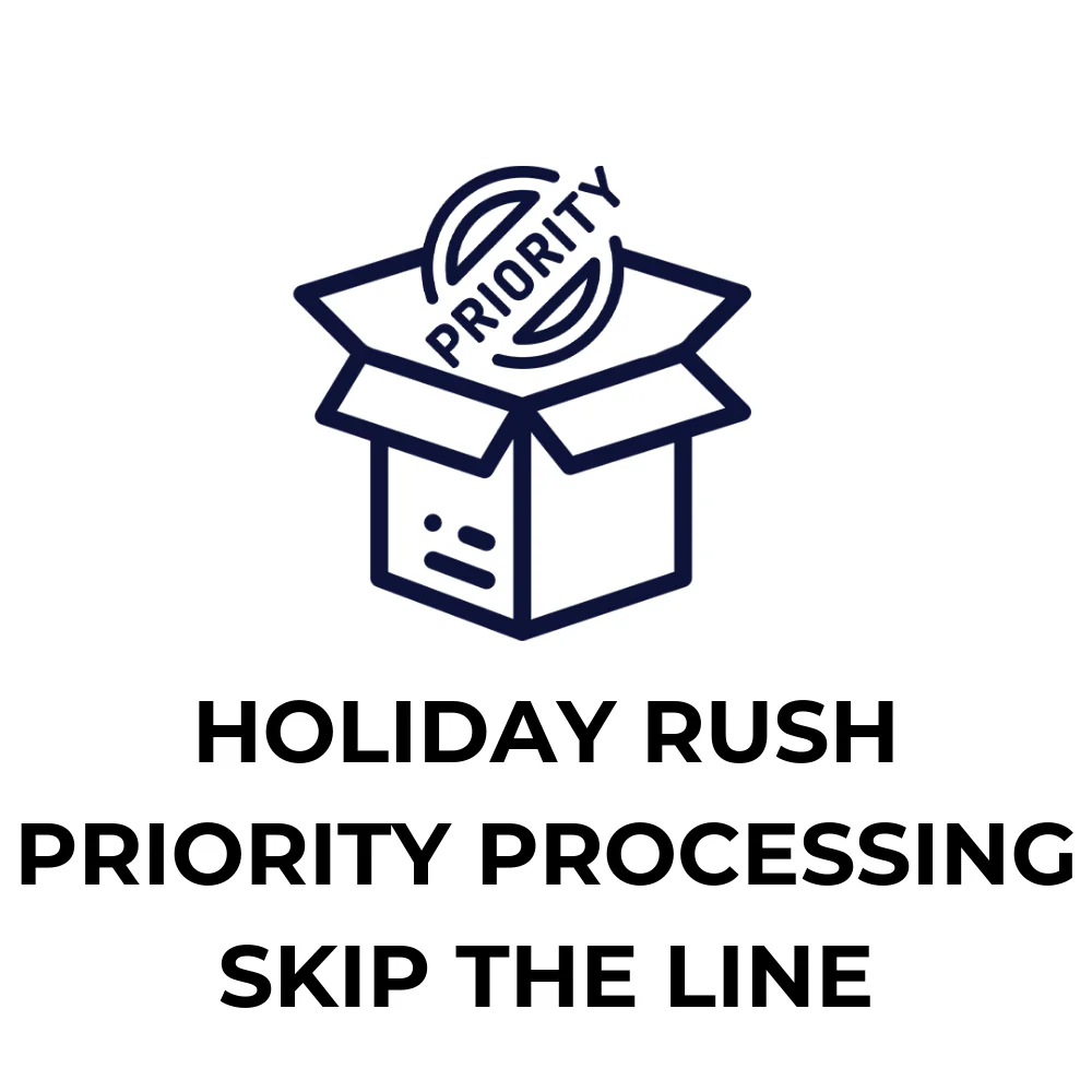 Holiday Rush Priority Processing - Skip The Line